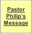 Pastor Philip’s Message